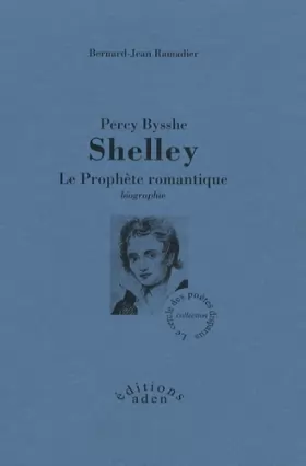 Couverture du produit · Percy Bysshe Shelley: Le prophète romantique