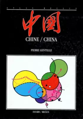 Couverture du produit · Chine, un atlas economique : China, an economical atlas (Atlas RECLUS)