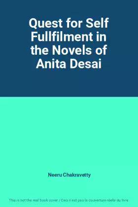 Couverture du produit · Quest for Self Fullfilment in the Novels of Anita Desai