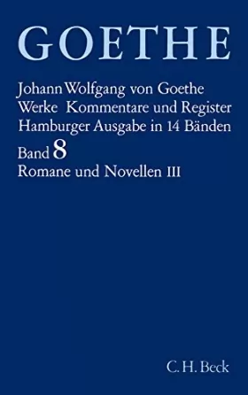 Couverture du produit · Goethe Werke: Hamburger Ausgabe 8 Roman und Novellen III
