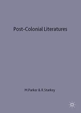 Couverture du produit · Post-Colonial Literatures: Achebe, Ngugi, Walcott and Desai