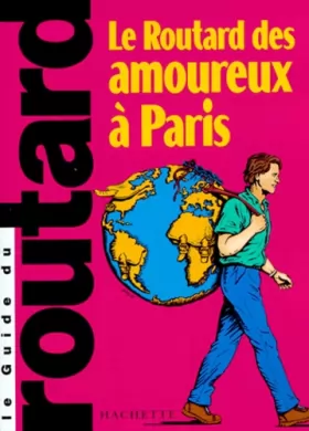 Couverture du produit · Guide du routard : Paris des amoureux