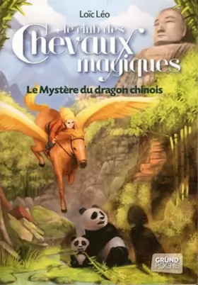 Couverture du produit · Le Club des Chevaux Magiques - Le Mystère du dragon chinois - Tome 5 (05)