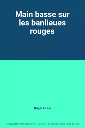 Couverture du produit · Main basse sur les banlieues rouges