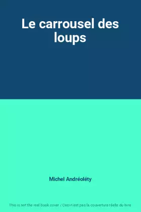 Couverture du produit · Le carrousel des loups