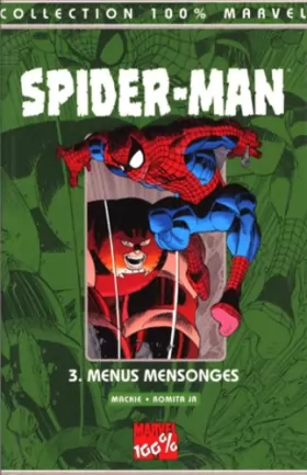 Couverture du produit · Spider-Man Tome 3 : Menus Mensonges