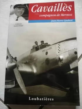 Couverture du produit · Cavailles : compagnon de Mermoz