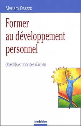 Couverture du produit · Former au Développement personnel : Objectifs et principes d'actions