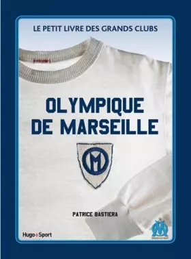 Couverture du produit · Le petit livre de l'Olympique de Marseille