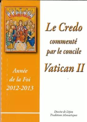 Couverture du produit · Le Credo Commente par le Concile Vatican II