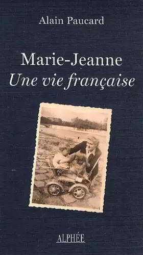 Couverture du produit · Marie-Jeanne, une vie française