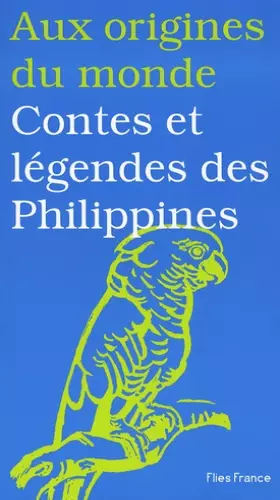 Couverture du produit · Aux origines du monde : Contes et légendes des Philippines