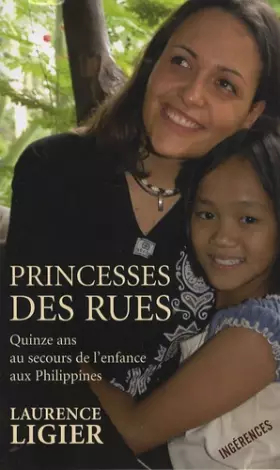 Couverture du produit · Princesses des rues - Quinze ans au secours de l'enfance aux Philippines