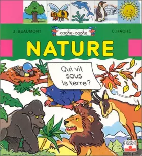 Couverture du produit · Nature : Qui vit sous la terre ?