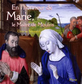 Couverture du produit · En l'honneur de Marie, le maître de Moulins