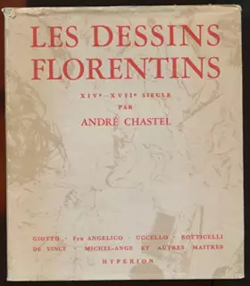 Couverture du produit · LES DESSINS FLORENTINS DU XIVe AU XVIIe SIECLE de ANDRE CHASTEL EDIT HYPERION