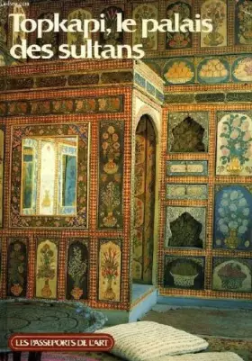 Couverture du produit · Les Passeports de l'art Tome 22 : Topkapi, le palais des sultans
