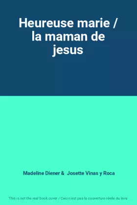 Couverture du produit · Heureuse marie / la maman de jesus