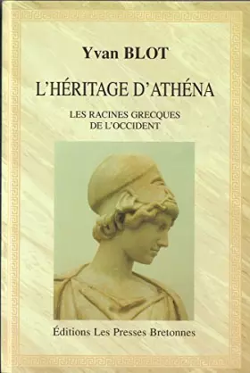 Couverture du produit · L'héritage d'Athéna ou Les racines grecques de l'Occident