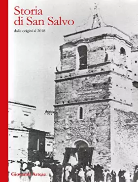 Couverture du produit · Storia di San Salvo dalle origini al 2018