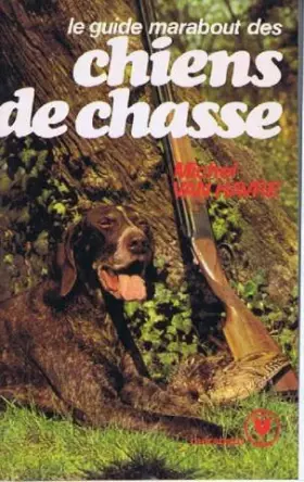 Couverture du produit · Le Guide Marabout des chiens de chasse (Collection Marabout service)