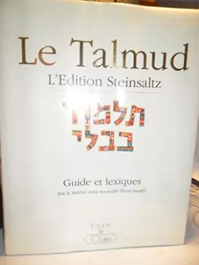Couverture du produit · Le Talmud - L'édition Steinsaltz - Guide et lexiques par le Rabbin Adin Steinsaltz (Even Israël)