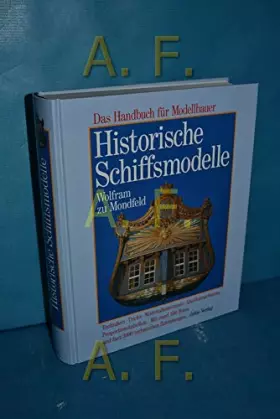Couverture du produit · Historische Schiffsmodelle. Das Handbuch für Modellbauer