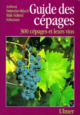 Couverture du produit · GUIDE DES CEPAGES. 300 cépages et leurs vins