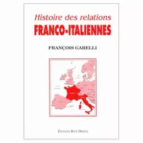 Couverture du produit · Histoire des relations franco-italiennes