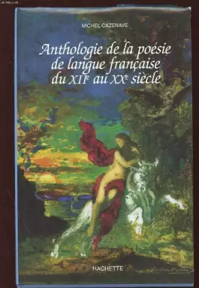 Couverture du produit · Anthologie de la poésie de langue française : (du XIIe au XXe siècle)