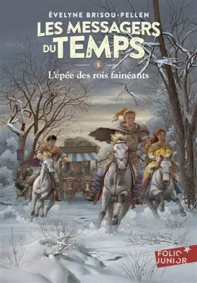 Couverture du produit · Les messagers du temps, tome 5 : L'épée des rois fainéants