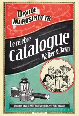 Couverture du produit · Le célèbre catalogue Walker & Dawn
