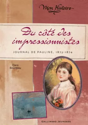 Couverture du produit · Du côté des impressionnistes: Journal de Pauline, 1873-1874