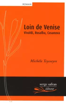 Couverture du produit · Loin de Venise, Vivaldi, Rosalba, Casanova