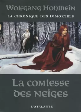 Couverture du produit · La Chronique des immortels, tome 6 : La Comtesse des neiges