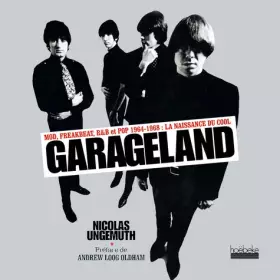 Couverture du produit · Garageland: Mod, freakbeat, R&B et pop, 1964-1968 : la naissance du cool