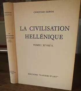 Couverture du produit · La Civilisation Hellénique - Tome I - XIé - VIIIé siècle