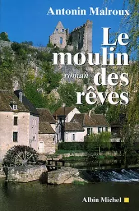 Couverture du produit · Le Moulin des rêves