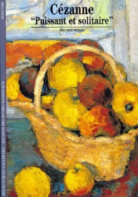 Couverture du produit · Cézanne, puissant et solitaire