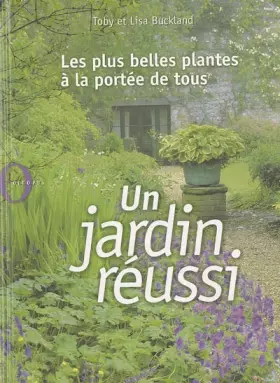 Couverture du produit · Un jardin réussi : Les plus belles plantes à la portée de tous