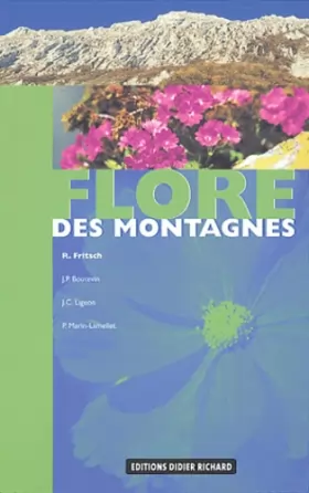 Couverture du produit · Flore des montagnes : Alpes, Jura, Vosges, Massif central, Pyrénées