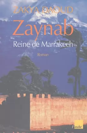 Couverture du produit · Zaynab, reine de Marrakech