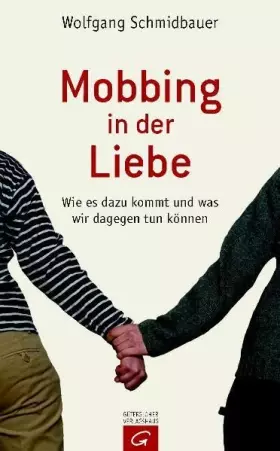 Couverture du produit · Mobbing in der Liebe: Wie es dazu kommt und was wir dagegen tun können