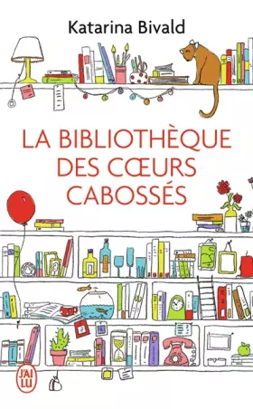 Couverture du produit · La bibliothèque des coeurs cabossés