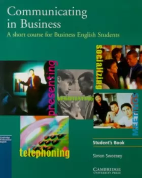 Couverture du produit · Communicating in Business: American English Edition Student's book: A Short Course for Business English Students