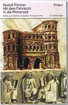 Couverture du produit · Mit dem Fahrstuhl in die Römerzeit. Städte und Stätten deutscher Frühgeschichte.