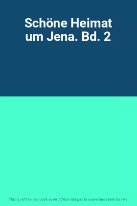 Couverture du produit · Schöne Heimat um Jena. Bd. 2