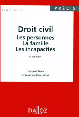 Couverture du produit · Droit civil : Les personnes, la famille, les incapacités, 6e édition, 3e tirage
