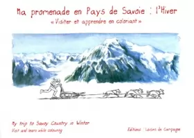 Couverture du produit · Ma Promenade En Pays De Savoie : L'Hiver. Edition Bilingue Francais-Anglais