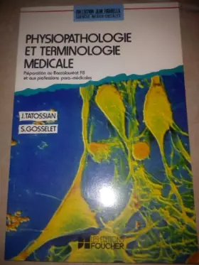 Couverture du produit · Physiopathologie et terminologie medicale / preparation au baccalauréat et aux professions para-medi